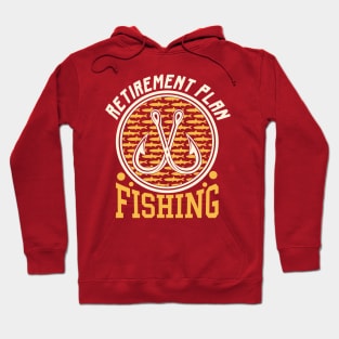 Retirement Plan Fishing Hoodie